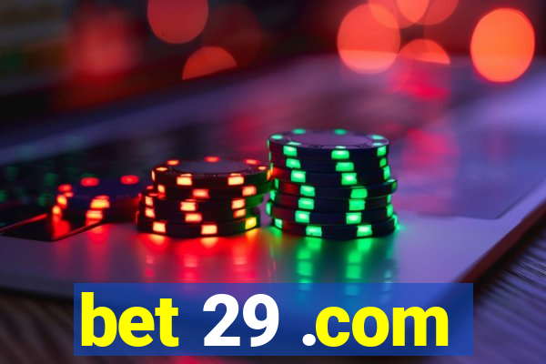 bet 29 .com